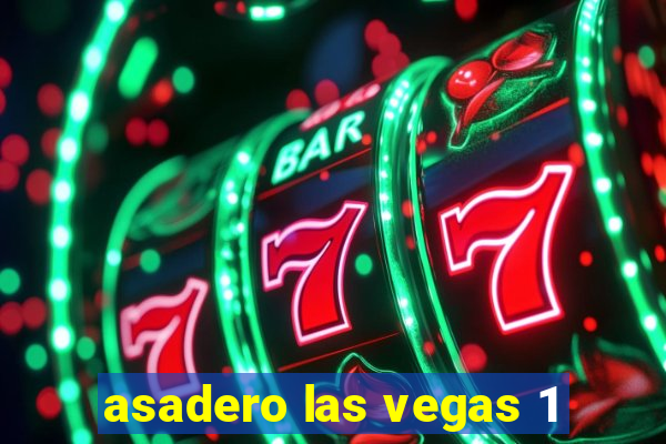 asadero las vegas 1