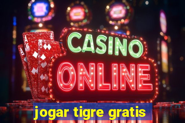 jogar tigre gratis