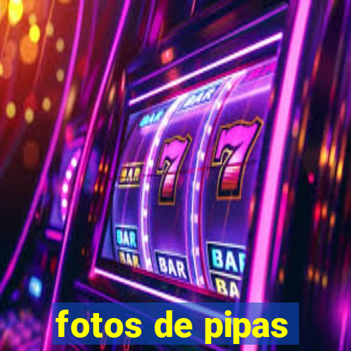 fotos de pipas