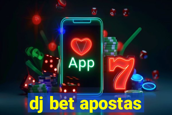 dj bet apostas