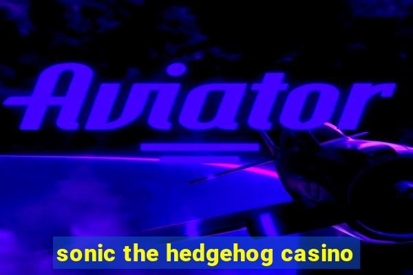 sonic the hedgehog casino