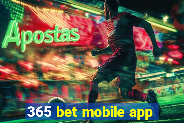 365 bet mobile app