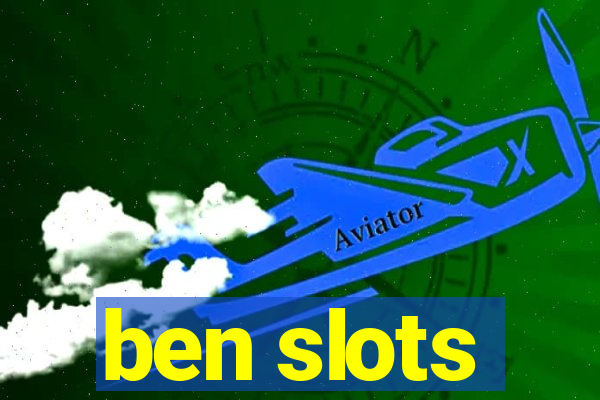 ben slots