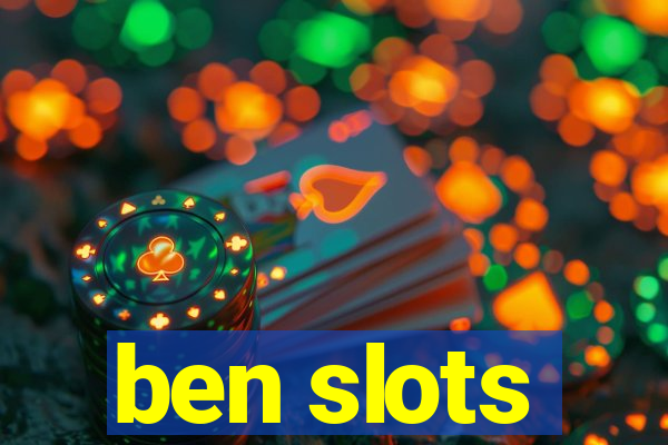 ben slots