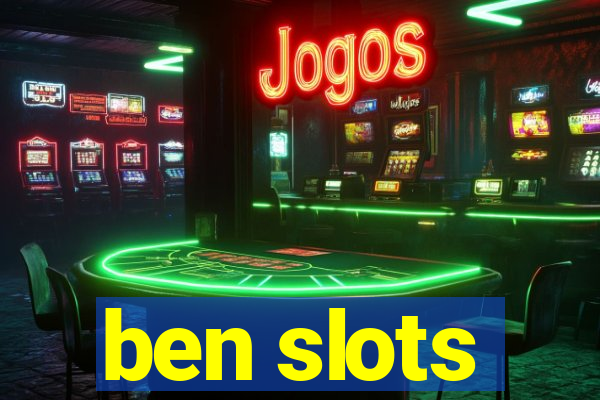 ben slots