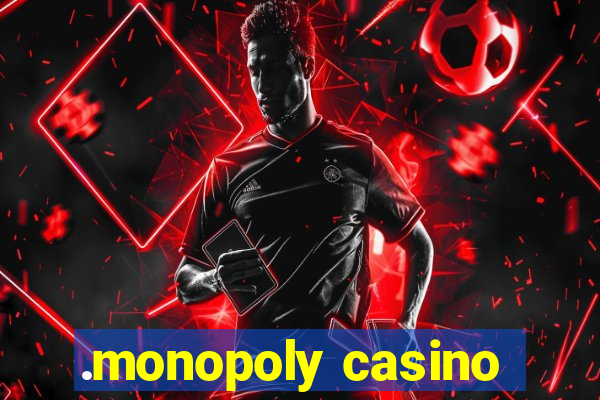 .monopoly casino