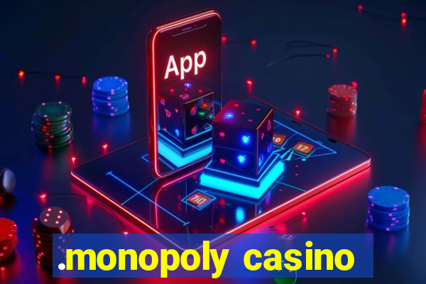 .monopoly casino