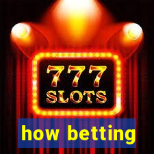 how betting