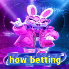 how betting