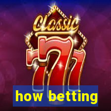 how betting