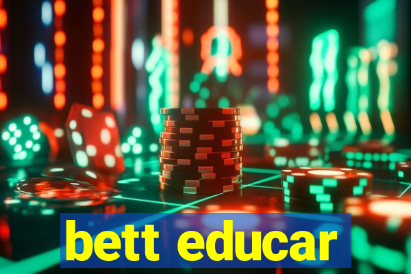 bett educar