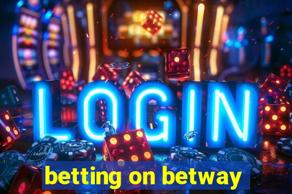 betting on betway