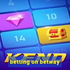 betting on betway