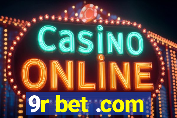 9r bet .com