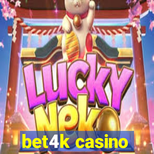 bet4k casino