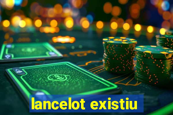 lancelot existiu