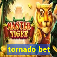 tornado bet