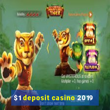 $1 deposit casino 2019