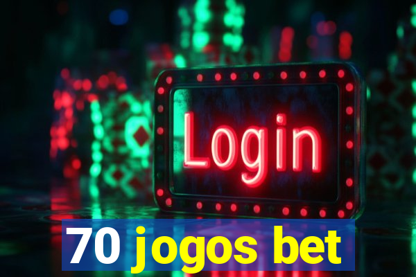 70 jogos bet