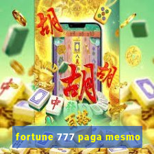 fortune 777 paga mesmo