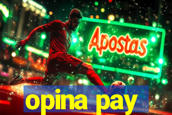 opina pay