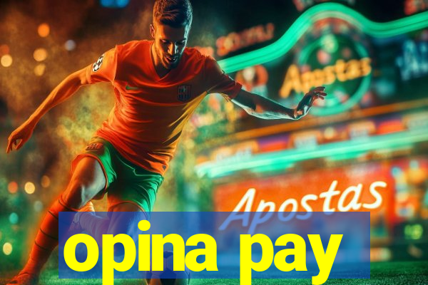 opina pay