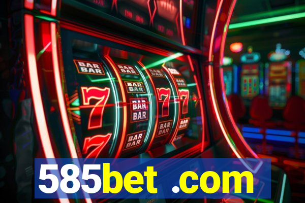 585bet .com