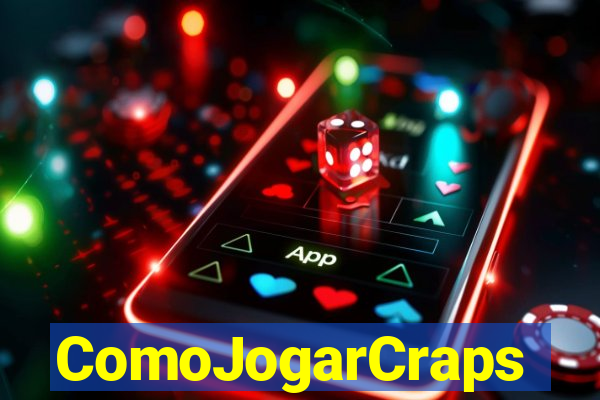 ComoJogarCraps