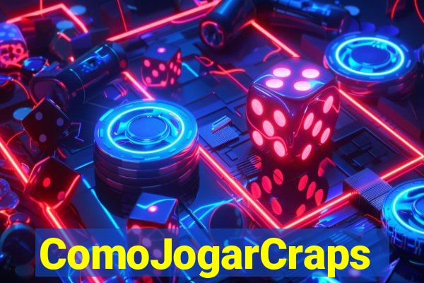 ComoJogarCraps