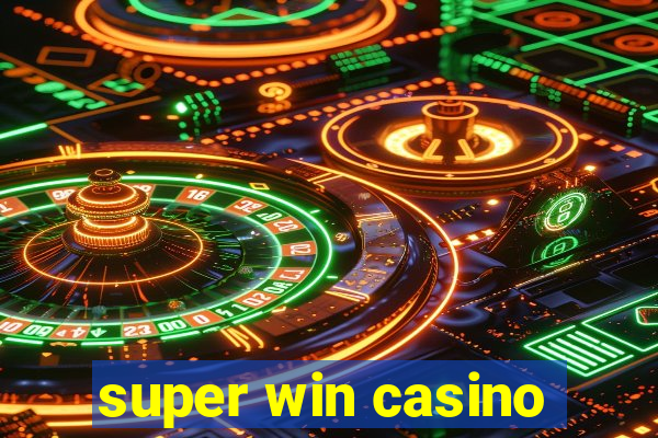 super win casino