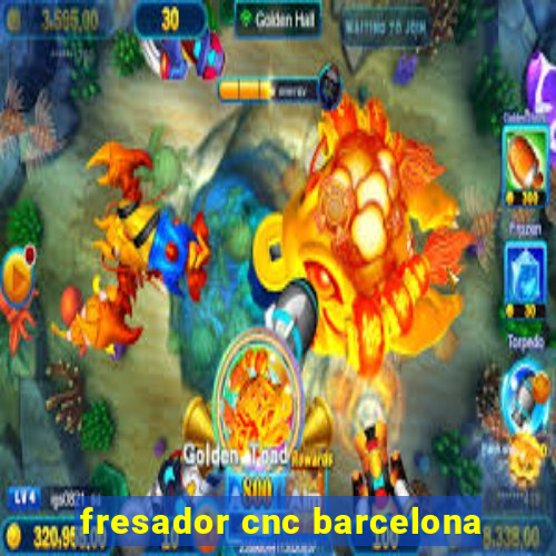 fresador cnc barcelona