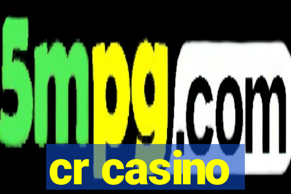 cr casino