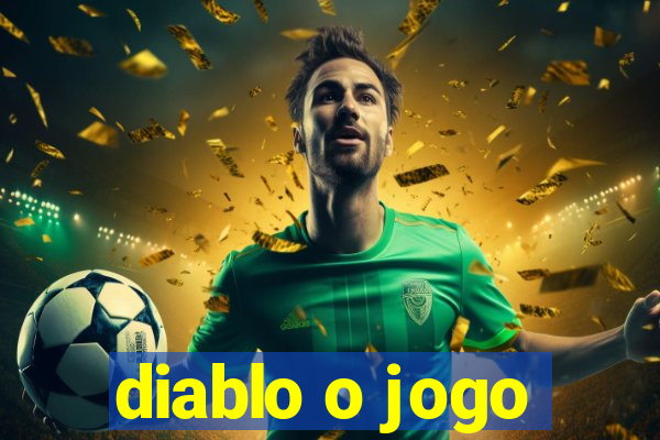 diablo o jogo