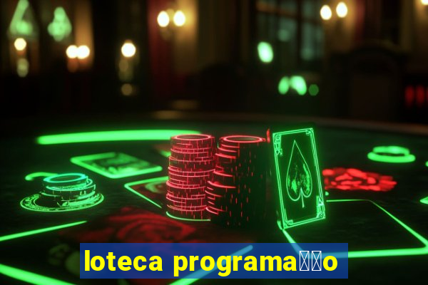 loteca programa莽茫o