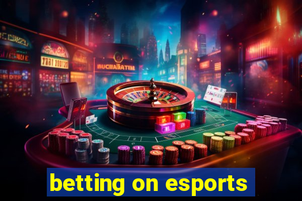 betting on esports