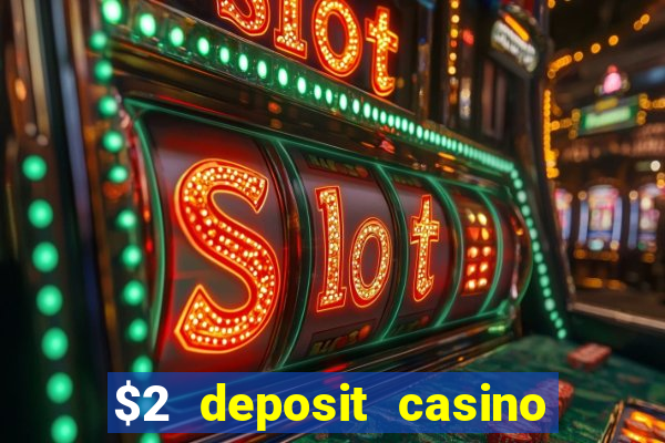 $2 deposit casino nz free spins