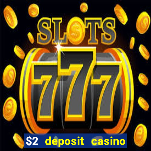 $2 deposit casino nz free spins