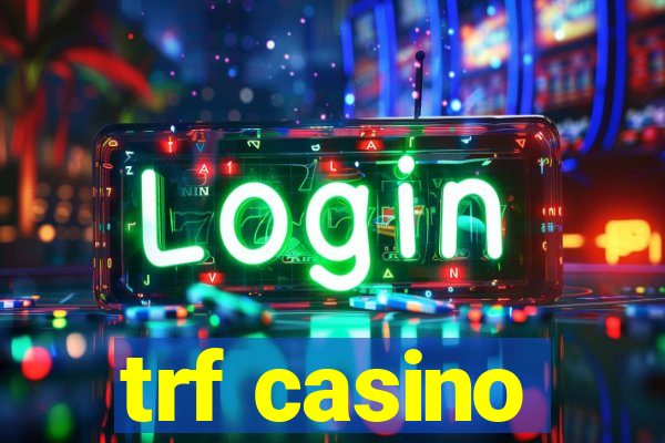 trf casino