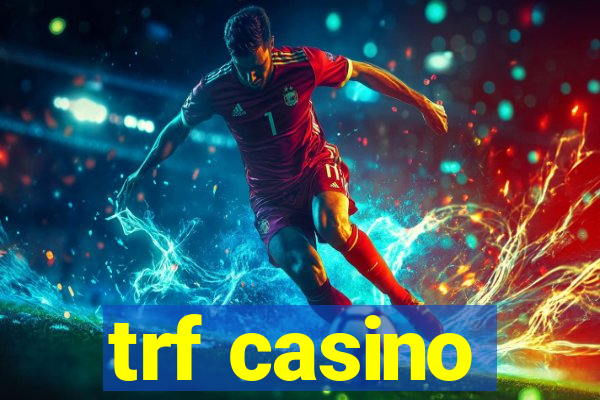 trf casino