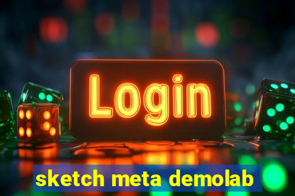 sketch meta demolab