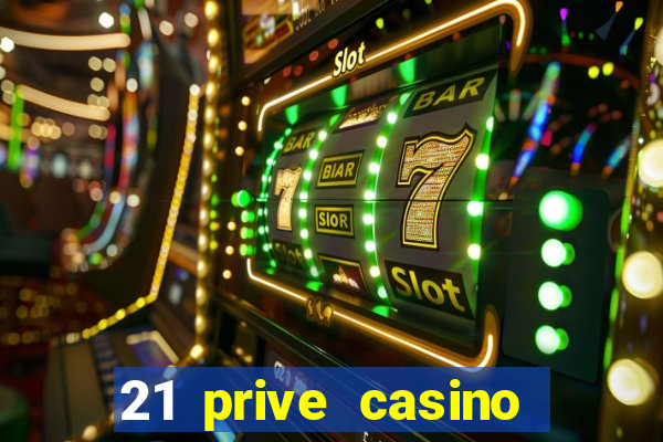 21 prive casino sister sites