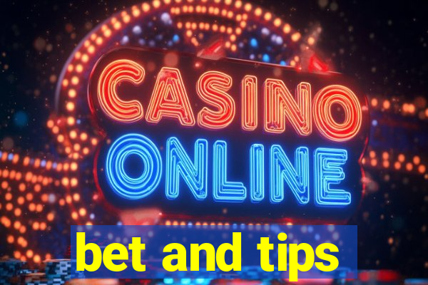 bet and tips