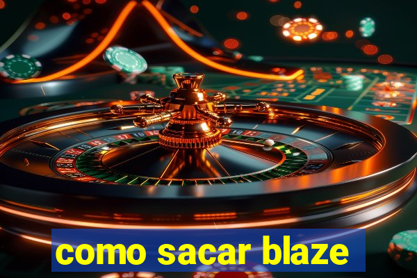 como sacar blaze