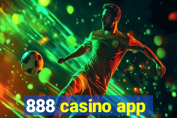 888 casino app