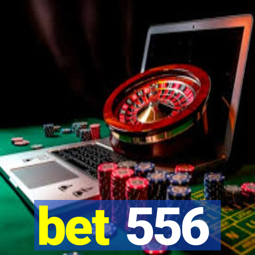 bet 556