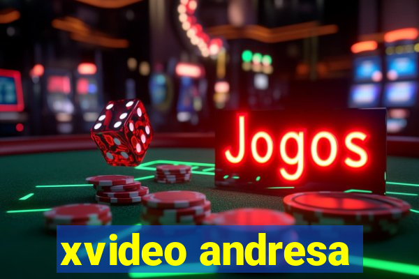 xvideo andresa