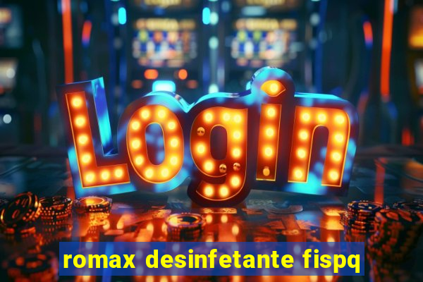 romax desinfetante fispq