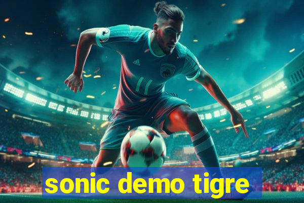 sonic demo tigre