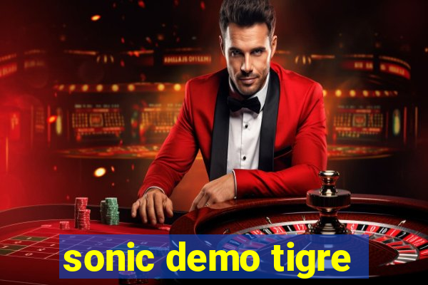 sonic demo tigre