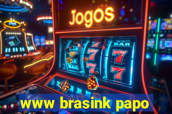 www brasink papo